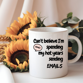 Hot Years Sending Emails Funny Coffee Mug