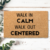 Walk In Calm, Walk Out Centered Healing Coir Doormat
