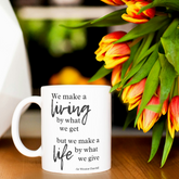 What We Give Makes a Life Churchill Wisdom Coffee Mug