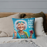 Funny Grandma Square Pillow Save Water Drink Wine