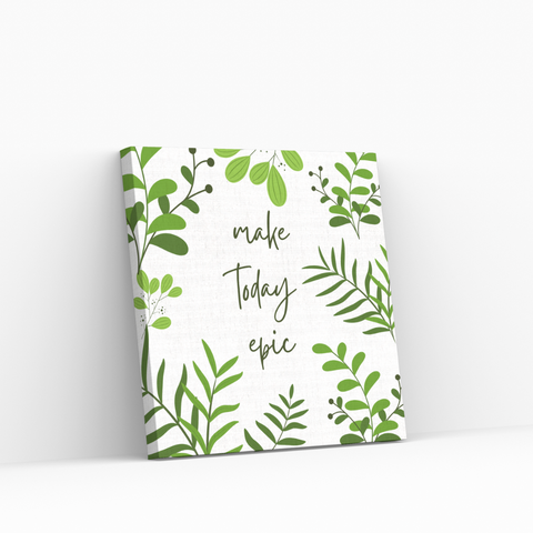 "Make Today Epic" Inspirational Greenery Framed Print Canvas Wall Art