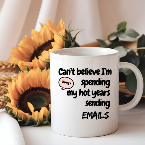 Hot Years Sending Emails Funny Coffee Mug
