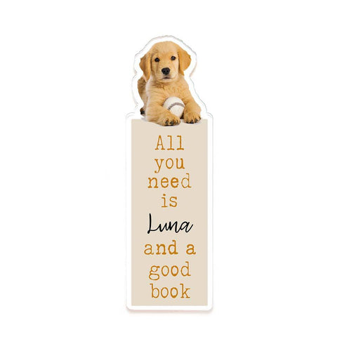 All You Need Is a Good Book Personalized Pet Photo Acrylic Bookmark