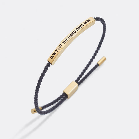 Don't Let The Hard Days Win Motivational Bracelet