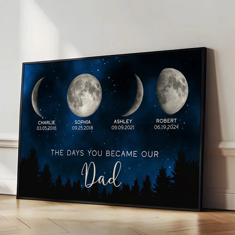 Galaxy Night Custom Birth Moon Phase The Day You Became Our Dad Canvas/Framed Poster/Poster