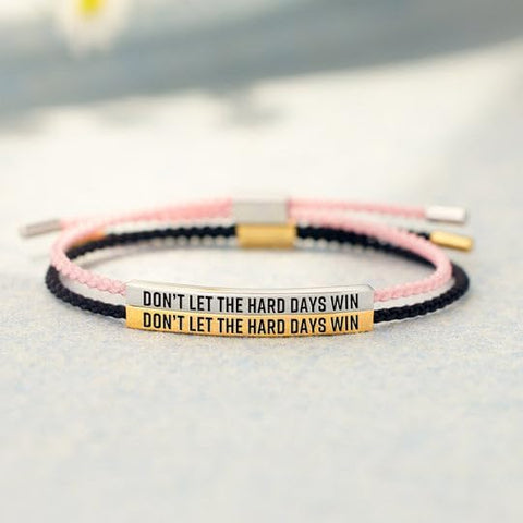 Don't Let The Hard Days Win Motivational Bracelet