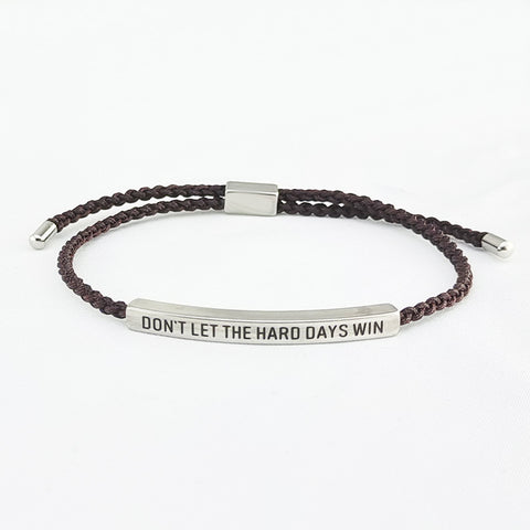 Don't Let The Hard Days Win Motivational Bracelet