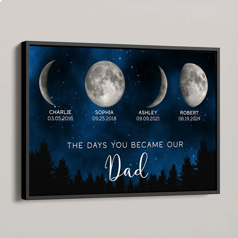 Galaxy Night Custom Birth Moon Phase The Day You Became Our Dad Canvas/Framed Poster/Poster